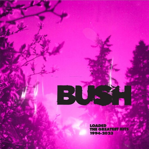 Loaded: The Greatest Hits 1994-2023, Bush, LP