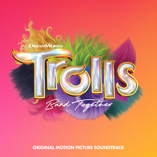 Trolls Band Together / O.S.T.