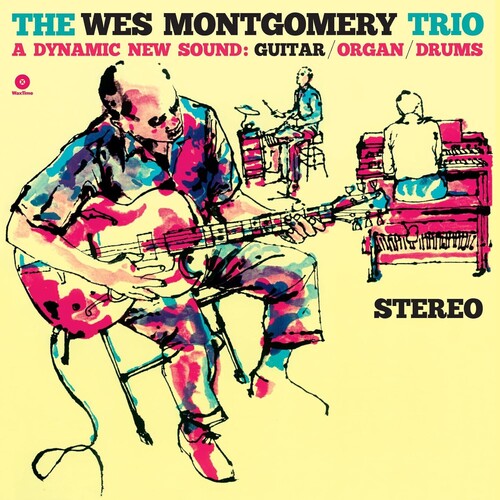 Wes Montgomery Trio: A Dynamic New Sound
