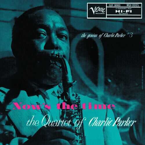 Now's The Time: The Genius Of Charlie Parker # 3