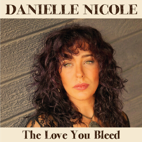 Love You Bleed, Danielle Nicole, LP