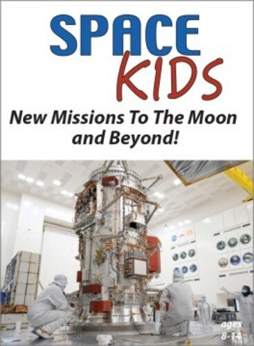 Space Kids: New Missions To The Moon & Beyond