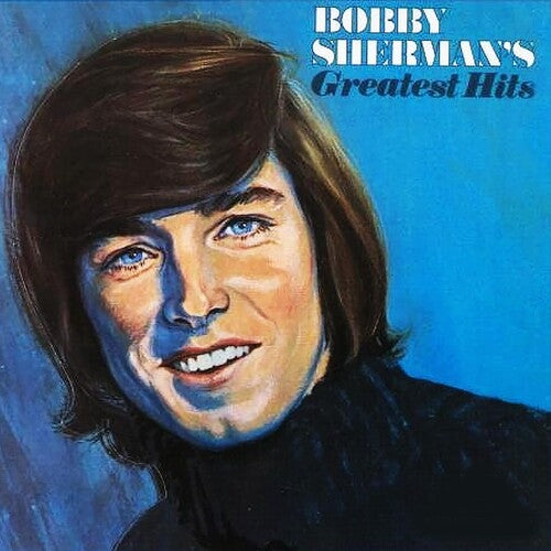 Bobby Sherman's Greatest Hits