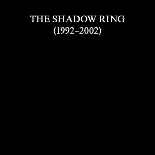 Shadow Ring (1992-2002)