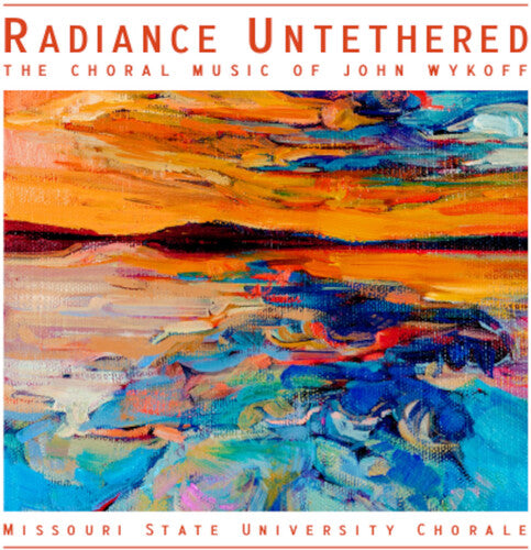 Radiance Untethered - The Choral Music Of John