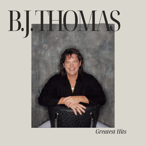 B.J. Thomas Greatest Hits