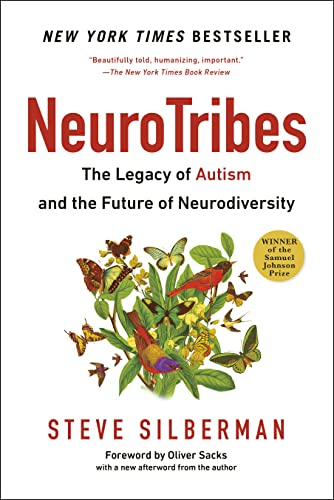Neurotribes: The Legacy of Autism and the Future of Neurodiversity -- Steve Silberman - Paperback