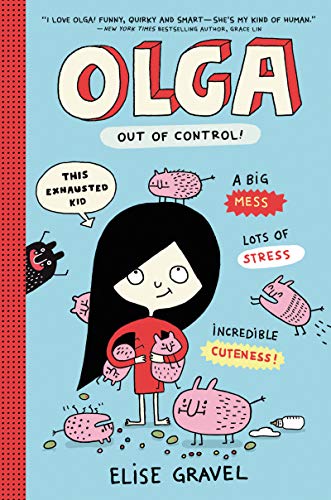 Olga: Out of Control! -- Elise Gravel, Hardcover