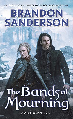 The Bands of Mourning -- Brandon Sanderson, Paperback