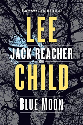 Blue Moon: A Reacher Novel -- Lee Child, Paperback