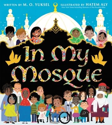 In My Mosque -- M. O. Yuksel, Hardcover