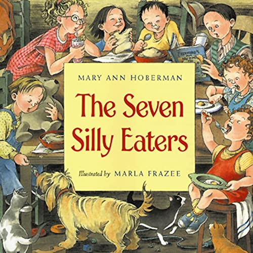 The Seven Silly Eaters -- Mary Ann Hoberman, Hardcover