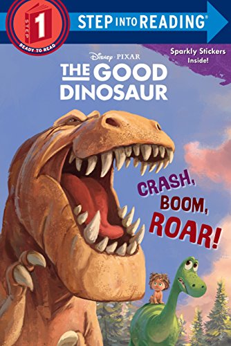 Crash, Boom, Roar! (Disney/Pixar the Good Dinosaur) -- Susan Amerikaner - Paperback