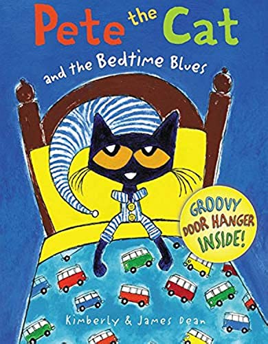 Pete the Cat and the Bedtime Blues -- James Dean - Hardcover
