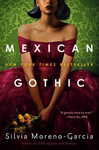 Mexican Gothic -- Silvia Moreno-Garcia - Paperback