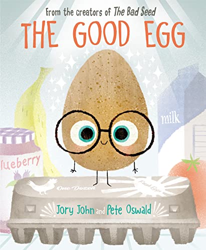 The Good Egg: An Easter and Springtime Book for Kids -- Jory John, Hardcover