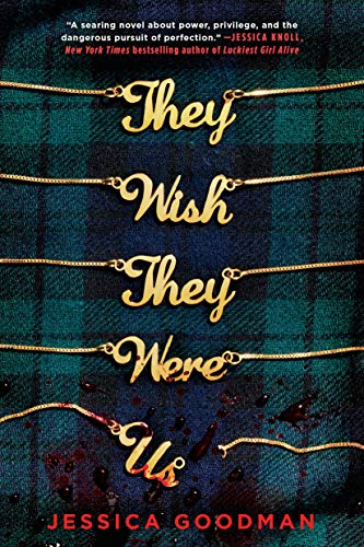 They Wish They Were Us -- Jessica Goodman - Paperback