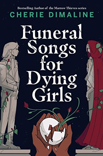 Funeral Songs for Dying Girls -- Cherie Dimaline, Hardcover