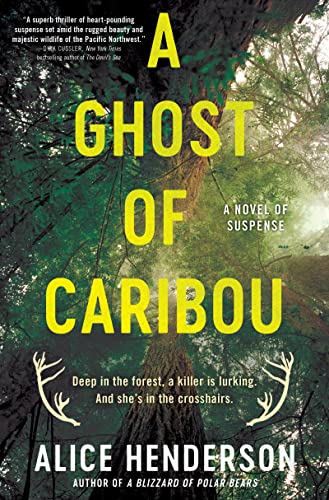 A Ghost of Caribou: A Novel of Suspense -- Alice Henderson - Hardcover