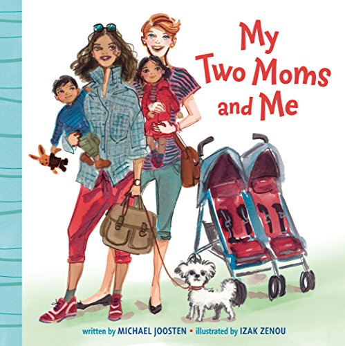 My Two Moms and Me -- Michael Joosten, Board Book