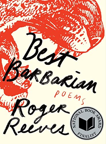 Best Barbarian: Poems -- Roger Reeves - Hardcover