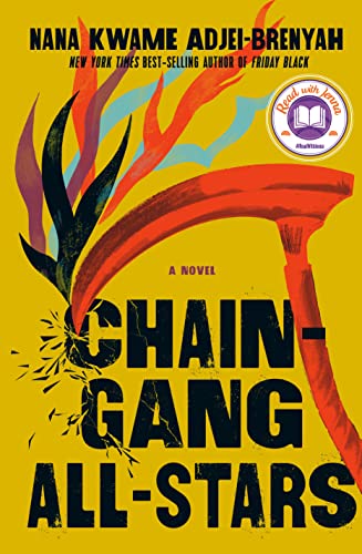 Chain Gang All Stars: A Read with Jenna Pick -- Nana Kwame Adjei-Brenyah, Hardcover