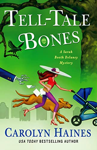 Tell-Tale Bones: A Sarah Booth Delaney Mystery by Haines, Carolyn