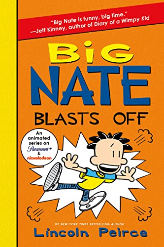 Big Nate Blasts Off -- Lincoln Peirce - Paperback