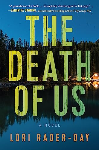 The Death of Us -- Lori Rader-Day, Paperback