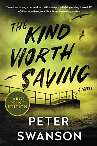 The Kind Worth Saving -- Peter Swanson - Paperback
