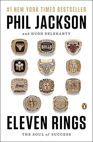 Eleven Rings: The Soul of Success -- Phil Jackson - Paperback