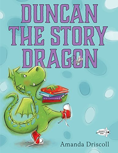 Duncan the Story Dragon -- Amanda Driscoll - Paperback