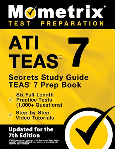 ATI TEAS Secrets Study Guide - TEAS 7 Prep Book, Six Full-Length Practice Tests (1,000+ Questions), Step-by-Step Video Tutorials: [Updated for the 7th by Bowling, Matthew