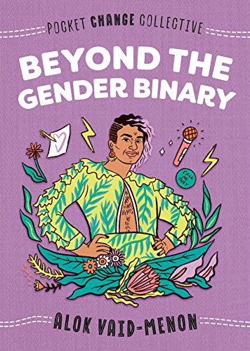 Beyond the Gender Binary -- Alok Vaid-Menon - Paperback
