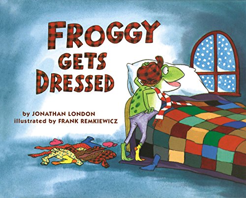 Froggy Gets Dressed -- Jonathan London - Hardcover