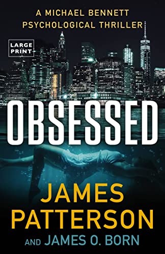 Obsessed: A Psychological Thriller -- James Patterson, Paperback