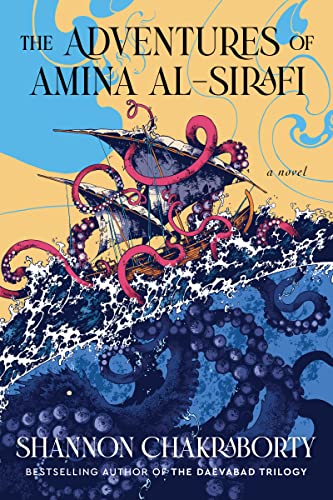 The Adventures of Amina Al-Sirafi: A New Fantasy Series Set a Thousand Years Before the City of Brass -- Shannon Chakraborty - Hardcover