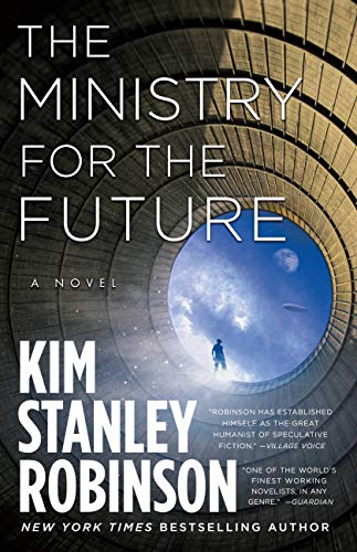 The Ministry for the Future -- Kim Stanley Robinson - Hardcover