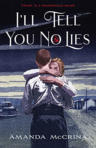 I'll Tell You No Lies -- Amanda McCrina - Hardcover