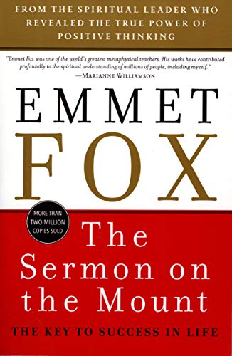 The Sermon on the Mount: The Key to Success in Life by Fox, Emmet