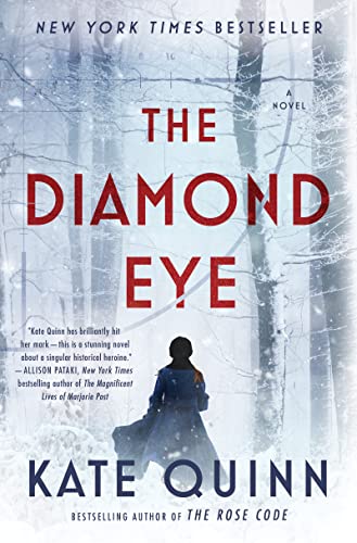 The Diamond Eye -- Kate Quinn, Hardcover