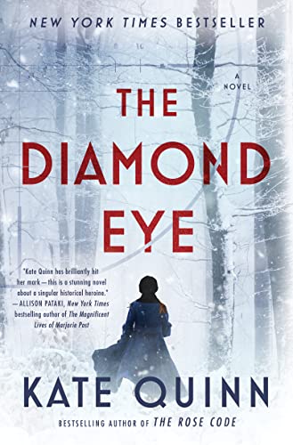 The Diamond Eye -- Kate Quinn - Hardcover