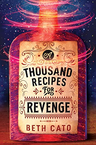 A Thousand Recipes for Revenge by Cato, Beth