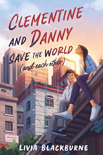 Clementine and Danny Save the World (and Each Other) -- Livia Blackburne - Hardcover