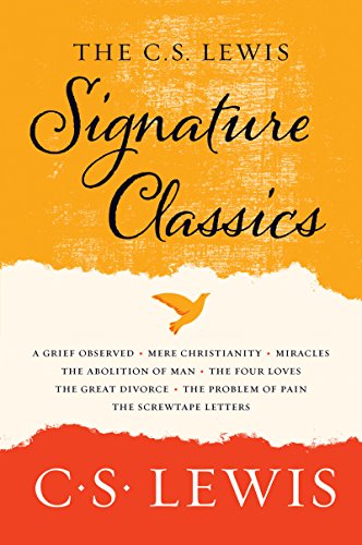 The C. S. Lewis Signature Classics: An Anthology of 8 C. S. Lewis Titles: Mere Christianity, the Screwtape Letters, Miracles, the Great Divorce, the P -- C. S. Lewis, Paperback