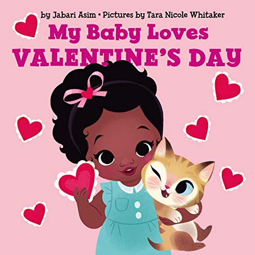 My Baby Loves Valentine's Day -- Jabari Asim, Board Book