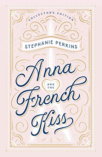 Anna and the French Kiss Collector's Edition -- Stephanie Perkins, Hardcover