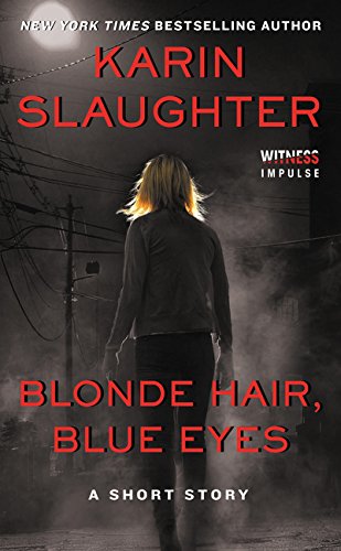 Blonde Hair, Blue Eyes -- Karin Slaughter, Paperback