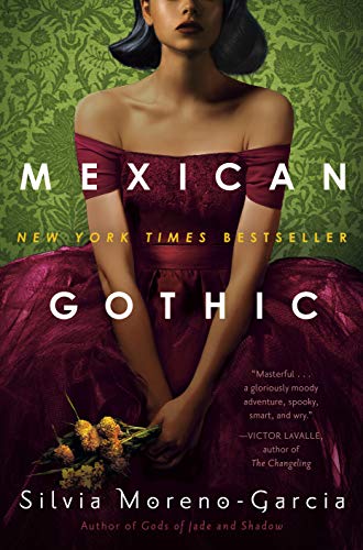 Mexican Gothic -- Silvia Moreno-Garcia - Hardcover