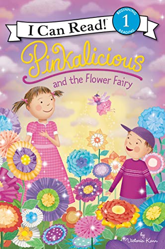 Pinkalicious and the Flower Fairy -- Victoria Kann, Paperback